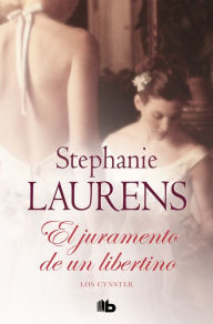 Title: El juramento de un libertino (Los Cynster 2), Author: Stephanie Laurens