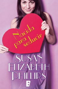 Title: Nacida para seducir (Chicago Stars 7), Author: Susan Elizabeth Phillips