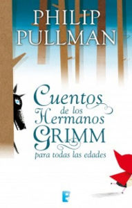 Title: Cuentos de los hermanos Grimm para todas las edades, Author: Philip Pullman