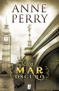 Title: Un mar oscuro (Detective William Monk 18), Author: Anne Perry