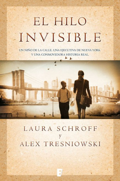El hilo invisible by Laura Schroff, Alex Tresniowski, eBook