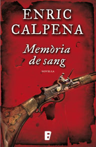 Title: Memòria de sang, Author: Enric Calpena