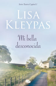 Title: Mi bella desconocida (Teatro Capitol 1), Author: Lisa Kleypas