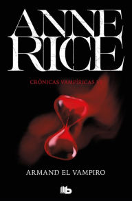 Title: Armand el vampiro (The Vampire Armand), Author: Anne Rice
