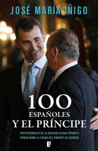 Title: 100 españoles y el príncipe, Author: José María Iñigo