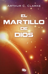 Title: El martillo de Dios, Author: Arthur C. Clarke