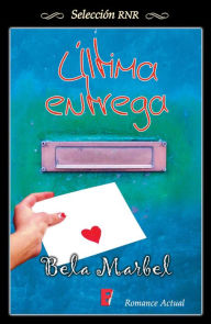 Title: Última entrega, Author: Bela Marbel