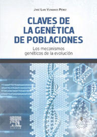 Title: Claves de la genética de poblaciones: Los mecanismos genéticos de la evolución, Author: José Luis Vizmanos Pérez