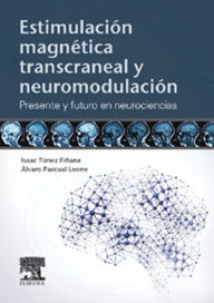Title: Estimulación magnética transcraneal y neuromodulación: Presente y futuro en neurociencias, Author: Isaac Túnez Fiñana