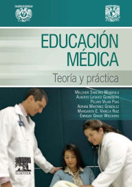 Title: Educación médica. Teoría y práctica, Author: Melchor Sánchez Mendiola