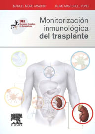 Title: Monitorización inmunológica del trasplante: Sociedad Española de Inmunología, Author: Manuel Muro Amador