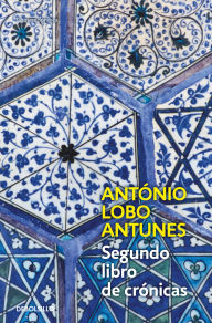 Title: Segundo libro de crónicas, Author: Antonio Lobo Antunes