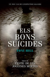 Title: Els bons suïcides (Inspector Salgado 2), Author: Toni Hill