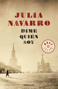 Title: Dime quién soy / Tell Me Who I Am, Author: Julia Navarro