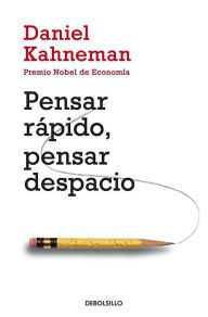 Title: Pensar rápido, pensar despacio (Thinking, Fast and Slow), Author: Daniel Kahneman