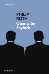 Title: Operación Shylock (Operation Shylock: A Confession), Author: Philip Roth