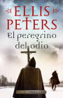 El peregrino del odio (Fray Cadfael 10)