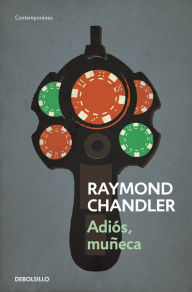 Title: Adios, muñeca (Philip Marlowe 2), Author: Raymond Chandler