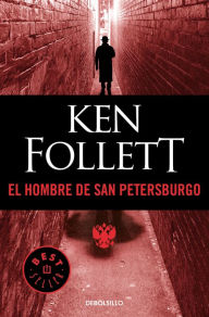 Title: El hombre de San Petersburgo (The Man from St. Petersburg), Author: Ken Follett