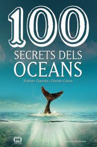 Title: 100 secrets dels oceans, Author: Daniel Closa