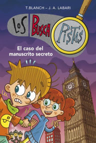 Title: Los BuscaPistas 13 - El caso del manuscrito secreto, Author: Teresa Blanch