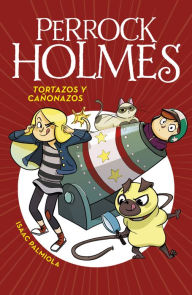 Title: Perrock Holmes 4 - Tortazos y cañonazos, Author: Isaac Palmiola