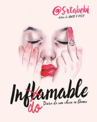 Title: Indomable: Diario de una chica en llamas / Indomitable: Diary of a Girl on Fire, Author: BEBI FERNÁNDEZ