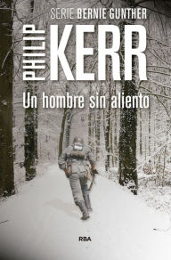 Title: Un hombre sin aliento, Author: Philip Kerr
