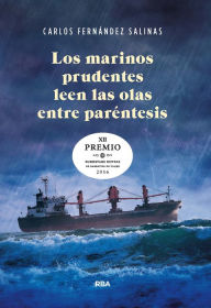 Title: Los marinos prudentes leen las olas entre paréntesis, Author: Carlos Fernández Salinas