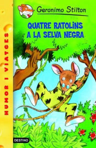 Title: 11- Quatre ratolins a la Selva Negra, Author: Geronimo Stilton