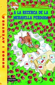 Title: 2- A la recerca de la maravella perduda, Author: Geronimo Stilton