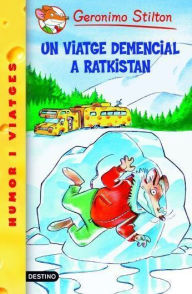 Title: 5- Un viatge demencial a Ratkistan, Author: Geronimo Stilton