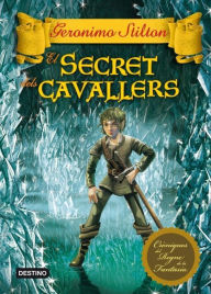 Title: El secret dels cavallers, Author: Geronimo Stilton