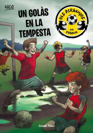 Title: Un golàs en la tempesta: Els Piranyes del Futbol 4, Author: Adela Pérez Lladó