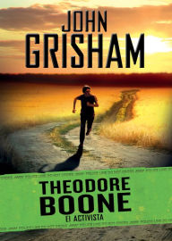 Title: El activista (Theodore Boone 4), Author: John Grisham