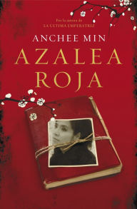 Title: Azalea roja, Author: Anchee Min