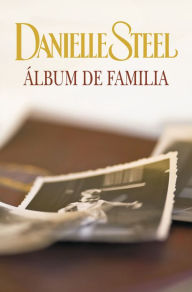 Title: Álbum de familia, Author: Danielle Steel