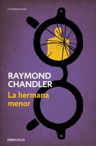 Title: La hermana menor (Philip Marlowe 5), Author: Raymond Chandler