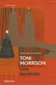 Title: Una bendición (A Mercy), Author: Toni Morrison