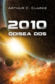 Title: 2010: Odisea dos (2010: Odyssey Two), Author: Arthur C. Clarke