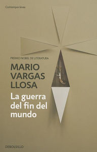 Title: La guerra del fin del mundo / The War of the End of the World, Author: Mario Vargas Llosa