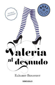 Title: Valeria al desnudo / Valeria Naked, Author: Elísabet Benavent