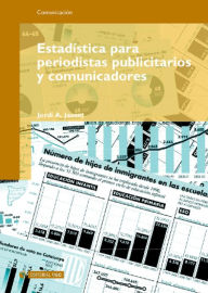 Title: Estadística para periodistas, publicitarios y comunicadores, Author: Jordi A. Jauset Barrocal
