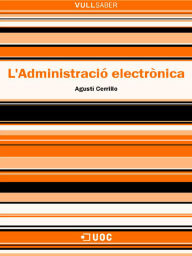 Title: L'Administració electrònica, Author: Agustí Cerrillo i Martínez