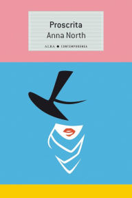 Title: Proscrita (Outlawed), Author: Anna North