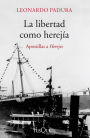 La libertad como herejía