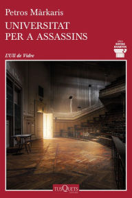 Title: Universitat per a assassins, Author: Petros Márkaris