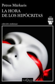 Title: La hora de los hipócritas, Author: Petros Márkaris