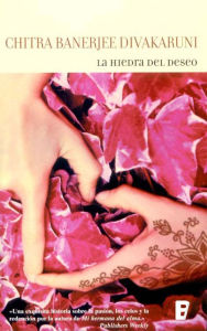 Title: La hiedra del deseo, Author: Chitra Banerjee Divakaruni