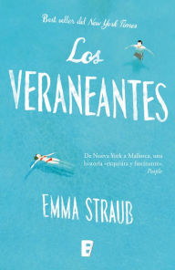 Title: Los veraneantes (The Vacationers), Author: Emma Straub